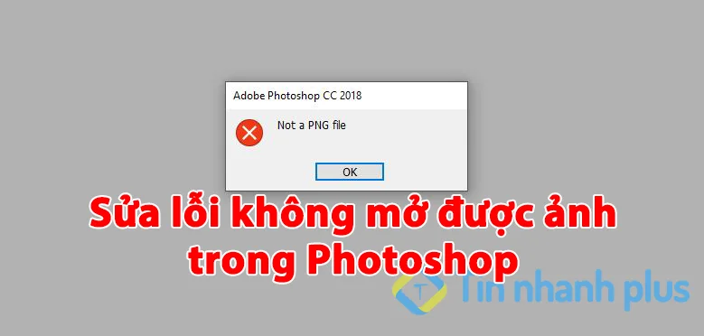 Sửa lỗi không mở được file ảnh trong Photoshop