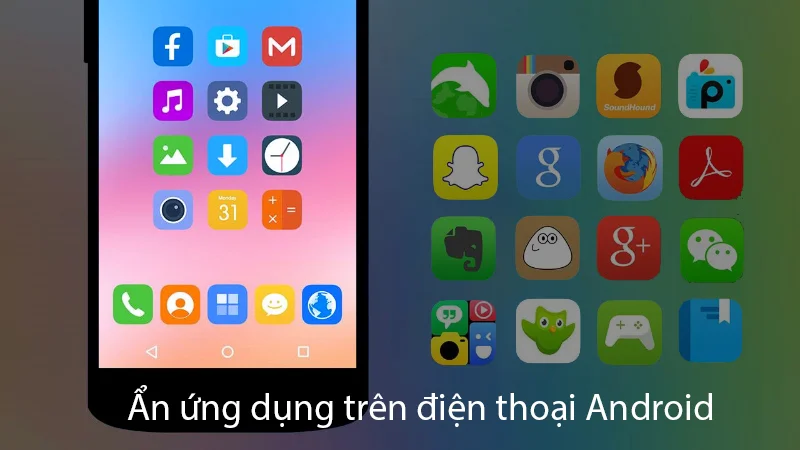 Ẩn ứng dụng trên điện thoại Samsung, Xiaomi, LG, OnePlus