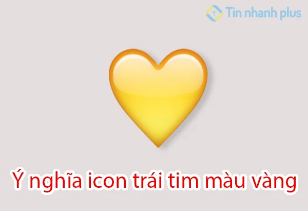 ý nghĩa icon trái tim màu vàng
