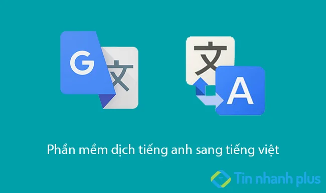 17 Phần mềm dịch tiếng anh sang tiếng việt