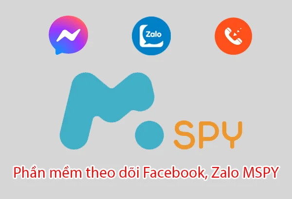 phần mềm theo dõi facebook zalo mspy