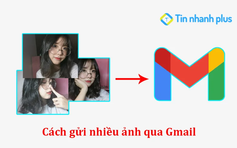 Cách gửi nhiều ảnh qua Gmail