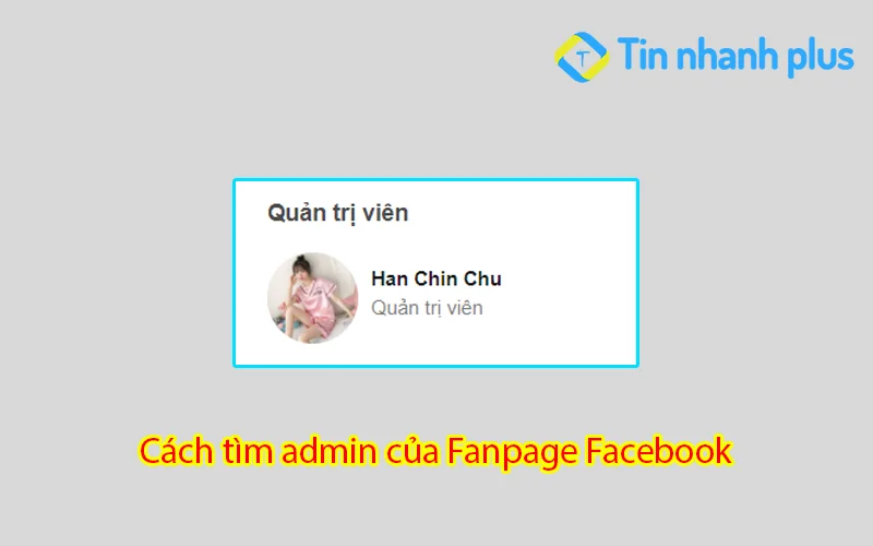 Cách tìm admin của Fanpage Facebook