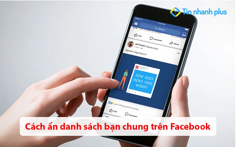 Cách ẩn danh sách bạn chung trên Facebook