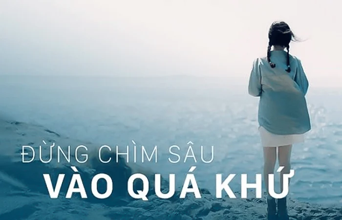 Ăn mày quá khứ là gì? Tại sao không nên ăn mày quá khứ