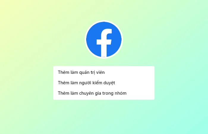 Cách thêm quản trị viên nhóm trên Facebook đơn giản nhất