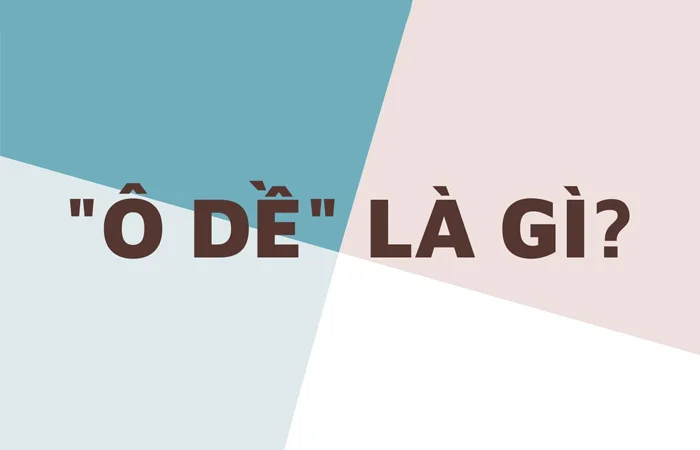 Ô dề là gì? Ô dề là gì trên Facebook?