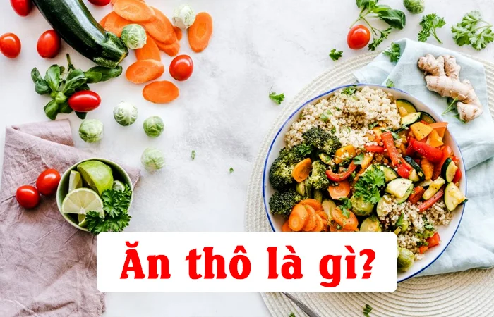 Ăn thô là gì? Thực đơn ăn thô cho người mới bắt đầu