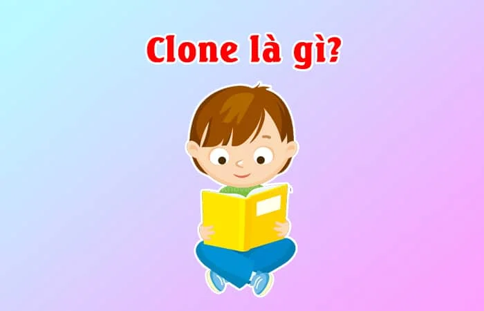 Clone là gì? Nick Facebook Clone là gì?