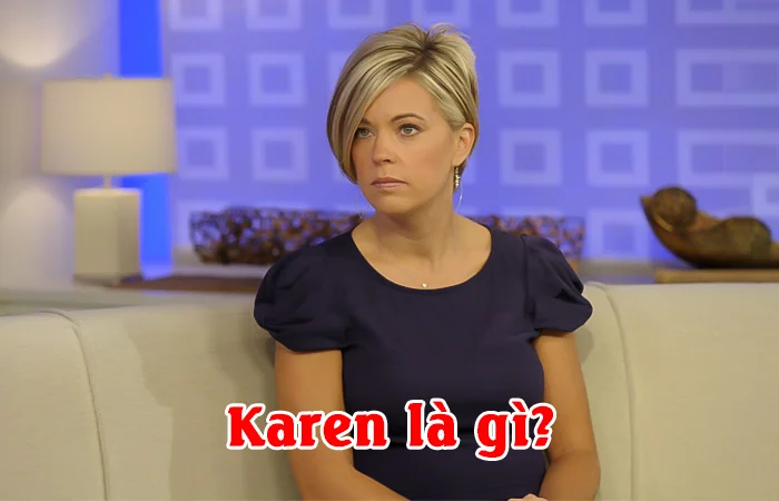 Karen là gì? Dấu hiệu để nhận biết đó là một Karen