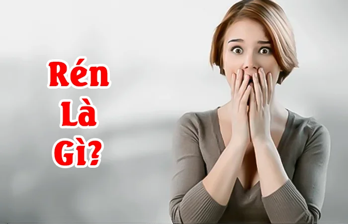 Rén là gì? Rén là gì trên Facebook?