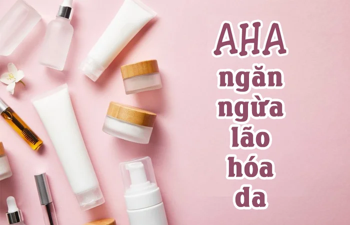 tác dụng của aha