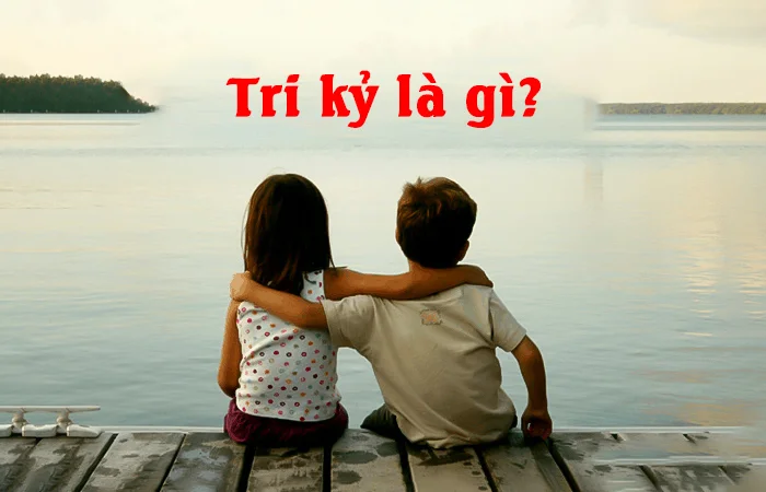 Tri kỷ là gì? Thế nào là một người bạn tri kỷ