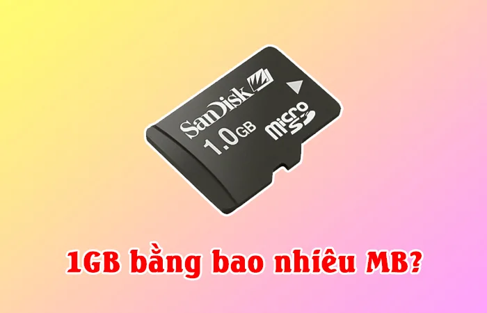 1GB bằng bao nhiêu MB? Cách quy đổi GB sang MB nhanh nhất