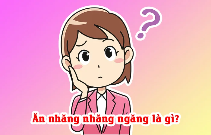 Ăn nhăng nhăng nhăng là gì? Tại sao lại trở thành trào lưu thu hút giới trẻ