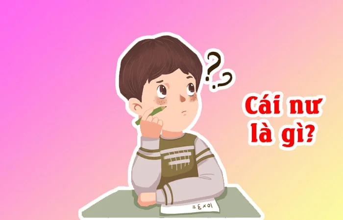 Cái nư là gì? Ý nghĩa của từ cái nư trên Facebook?