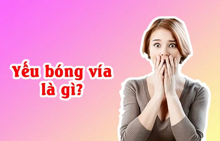 Yếu bóng vía là gì? Dấu hiệu để nhận biết những người yếu bóng vía