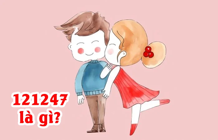 121247 là gì? Giải mã mật mã tình yêu đang gây sốt