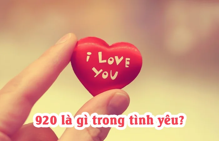 920 là gì? 920 là gì trong tình yêu? Ý nghĩa của 920 trong tiếng Trung