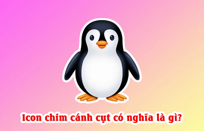 Icon chim cánh cụt có nghĩa là gì? Icon chim cánh cụt là gì trên Facebook