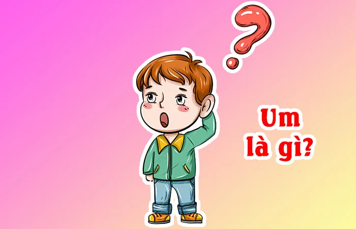 Um là gì? Um là gì trên Facebook?