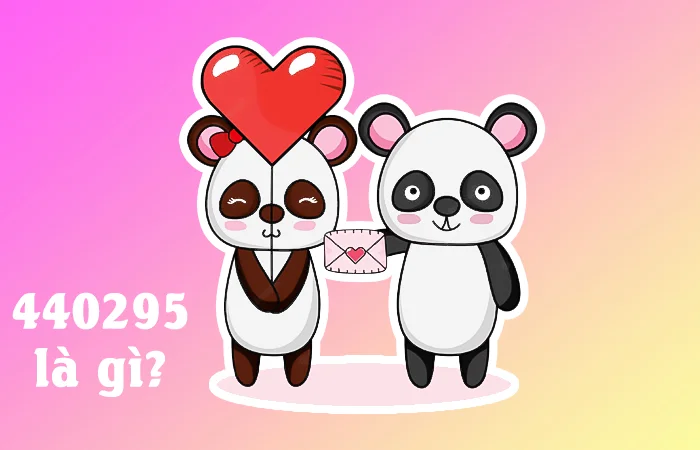 440295 là gì? 440295 là gì trong tình yêu?