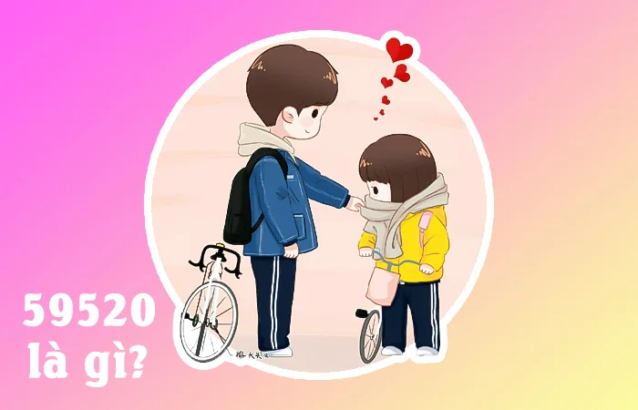 59520 là gì? 59520 là gì trong tình yêu