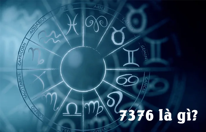 7376 là gì? Ý nghĩa của con số 7376 trong phong thủy