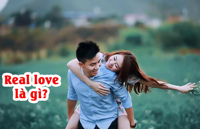 Real love là gì? Real love nghĩa là gì trên Facebook? Real love là gì trong tình yêu?