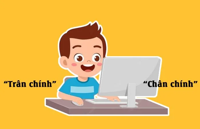 Chân chính hay Trân chính từ nào viết đúng chính tả?