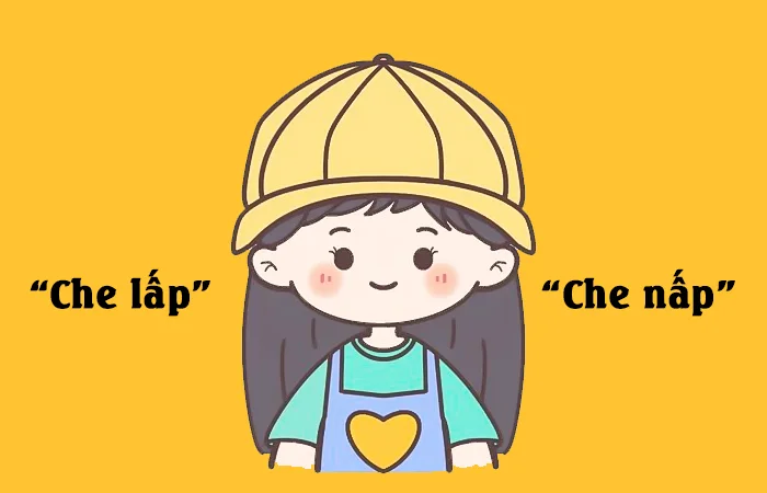 Che lấp hay Che nấp từ nào viết đúng chính tả?