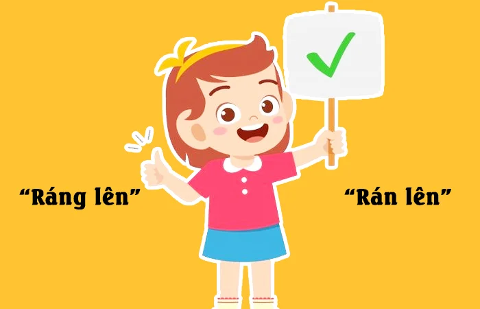 Ráng lên hay Rán lên đâu là từ viết đúng chính tả?