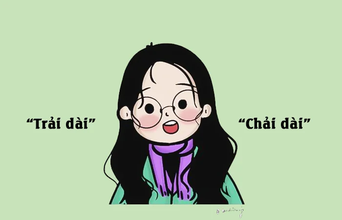 Trải dài hay Chải dài đâu là từ viết đúng chính tả?