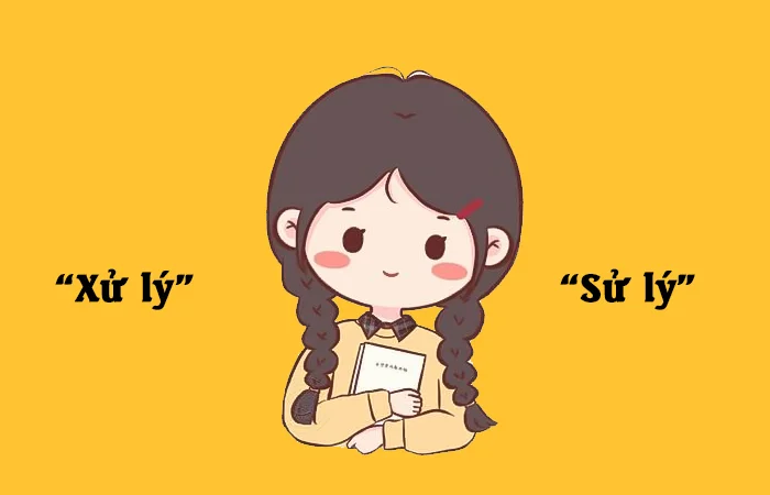 Xử lý hay Sử lý từ nào viết đúng chính tả?