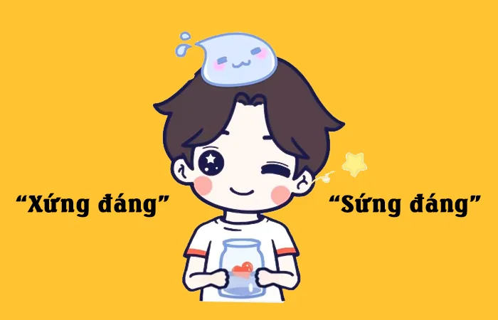 Xứng đáng hay Sứng đáng từ nào viết đúng chính tả?