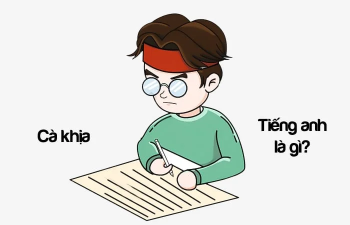 Cà khịa tiếng Anh là gì? Thích cà khịa tiếng Anh là gì?