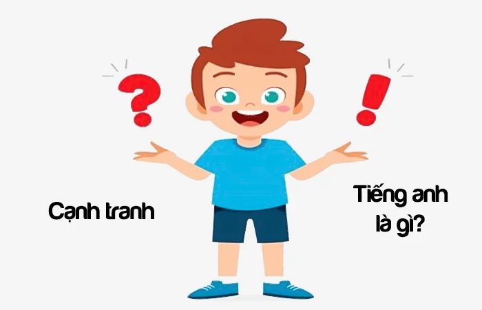 Cạnh tranh tiếng Anh là gì? Đối thủ cạnh tranh tiếng Anh là gì?
