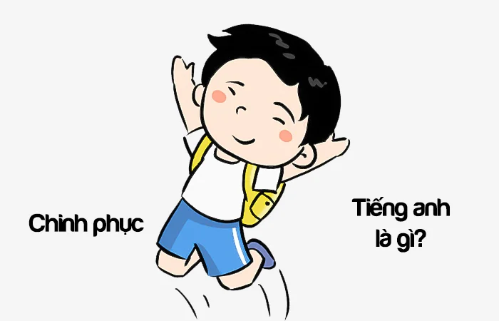Chinh phục tiếng Anh là gì