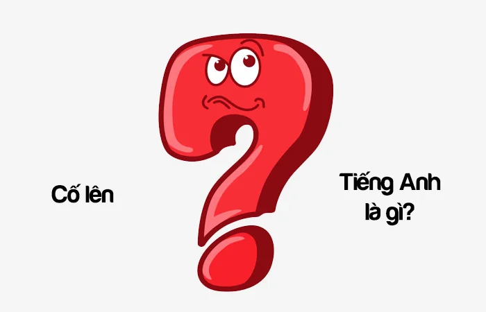 Cố lên tiếng Anh là gì? Cố lên cô gái tiếng Anh là gì?