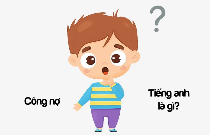 Công nợ tiếng Anh là gì? Thu hồi công nợ tiếng Anh là gì?
