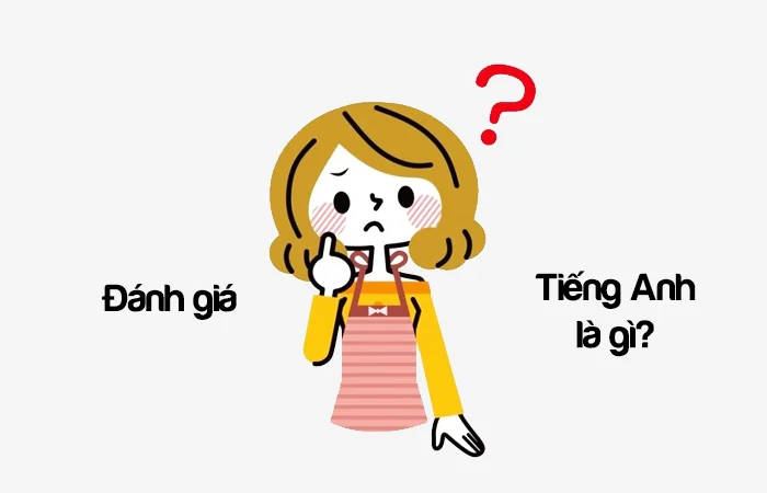 đánh giá tiếng anh là gì
