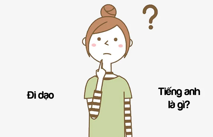 Đi dạo tiếng Anh là gì? Hóng gió tiếng Anh là gì?