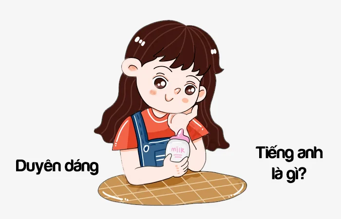 Duyên dáng tiếng Anh là gì? Nụ cười duyên dáng tiếng Anh là gì?