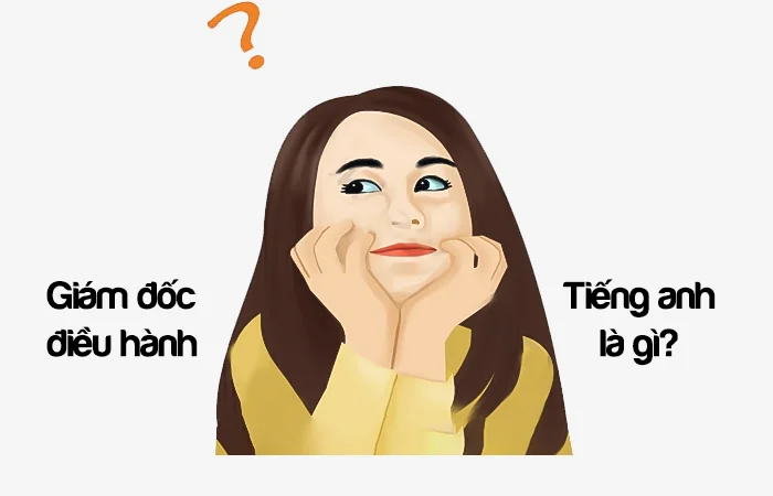 Giám đốc điều hành tiếng Anh là gì