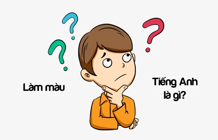 Làm màu tiếng Anh là gì? Làm quá tiếng Anh là gì?