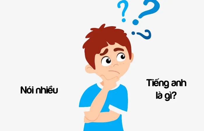 Nói nhiều tiếng Anh là gì? Nhiều chuyện Tiếng Anh là gì?