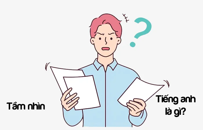Tầm nhìn tiếng Anh là gì? Người có tầm nhìn tiếng Anh là gì?