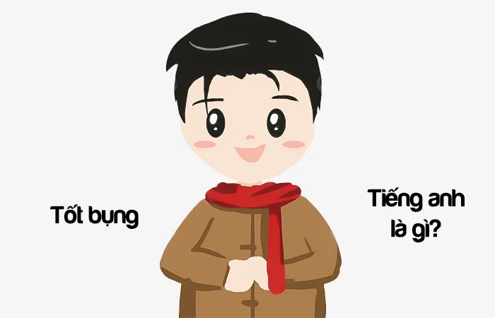 Tốt bụng tiếng Anh là gì? Người tốt bụng tiếng Anh là gì?