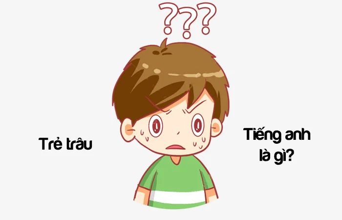 Trẻ trâu tiếng Anh là gì? Con trâu tiếng Anh là gì?