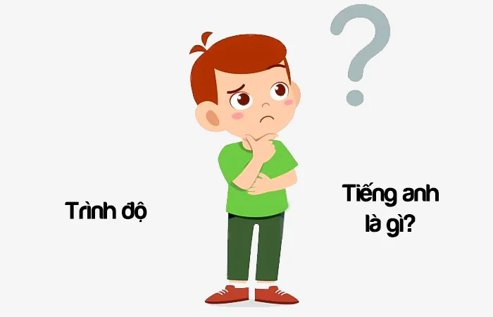 Trình độ tiếng Anh là gì